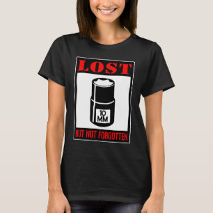 Lost But Never Forgotten Car  Mechanic Vehicle Rep T-Shirt