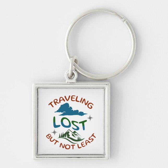 Lost But Not Least Keychain for the Free Spirit (Front)