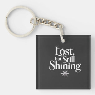 Lost, but Still Shining Key Ring