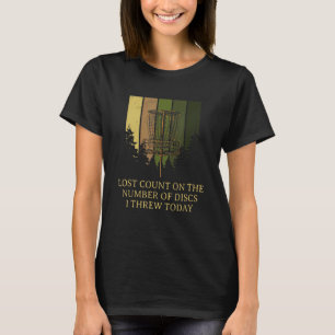 Lost Count of Discs I Threw Disc Golf Golfer Humo T-Shirt