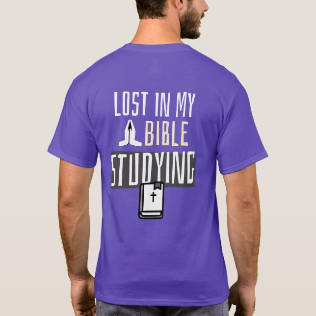 LOST IN MY BIBLE STUDYING T-Shirt (Back)