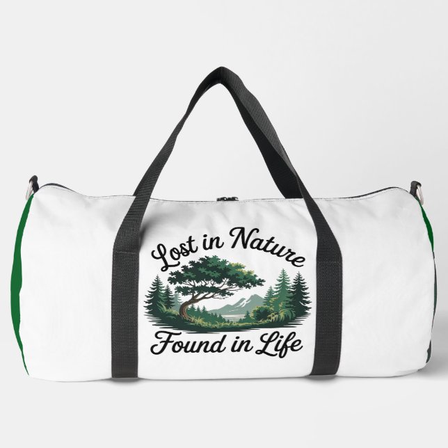 Lost in Nature Found in Life" - Outdoor Explorer  Duffle Bag (Front)