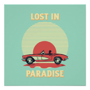 Lost in Paradise – Retro Convertible Sunset Summer Poster