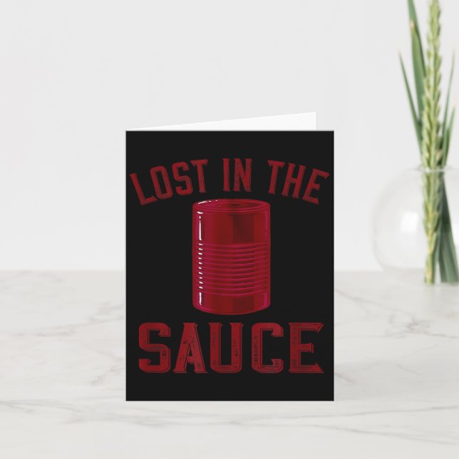 Lost In The Sauce Funny Cranberry Sauce Thanksgivi Card (Front)