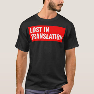 Lost in Translation T-Shirt
