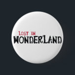 Lost in Wonderland 6 Cm Round Badge<br><div class="desc">Follow the White Rabbit and find yourself Lost in Wonderland with Alice!</div>