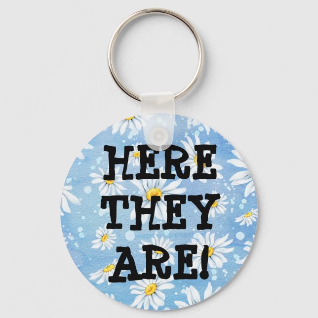 Lost Keys? Here They Are! Pretty Funny Keychain (Front)
