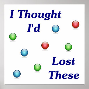 Lost My Marbles Poster