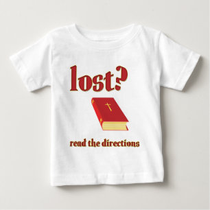 Lost? Read the Directions Bible Baby T-Shirt
