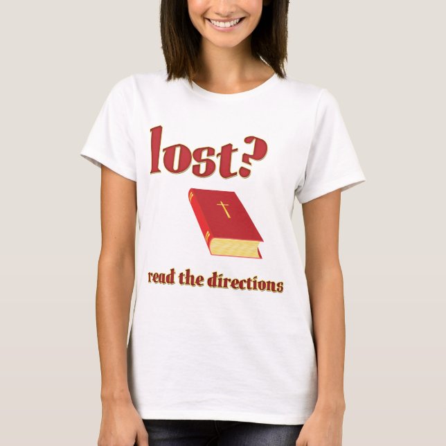 Lost? Read the Directions Bible T-Shirt (Front)