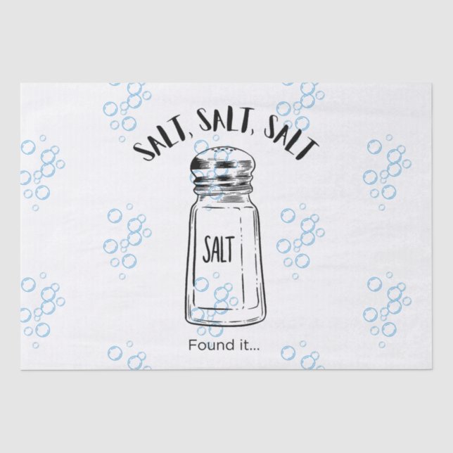 Lost shaker of salt - fond it, bubbles up tissue paper (Front)