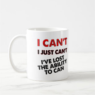 Lost The Ability To Can Funny Mug or Travel Mug