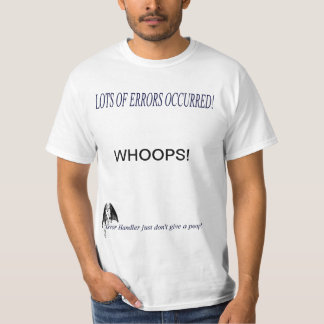 Lots and Lots of Error T-Shirt