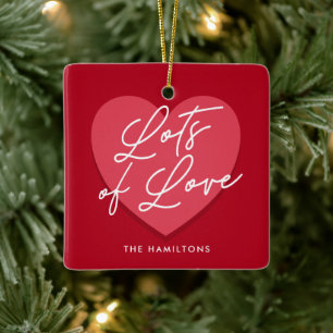 Lots of Love Valentine’s Day  Ceramic Ornament
