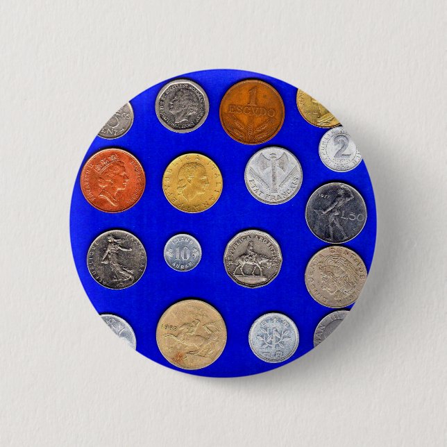 lotsa old foreign coins 6 cm round badge (Front)