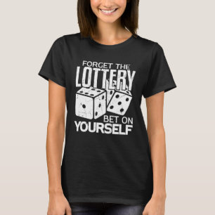 Lottery Bet Yourself Gambling Lotto Players T-Shirt