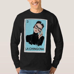 Lottery For Women Mexican Lottery Bingo La Chingon T-Shirt