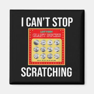 Lottery I Can't Stop Scratching - Scratch Ticket  Magnet