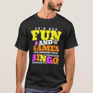 Lottery It's All Fun And Games Until Someone Yells T-Shirt