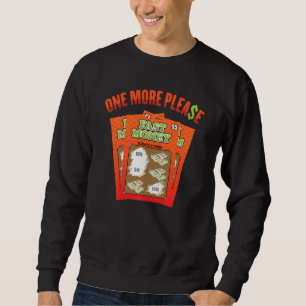 Lottery One More Please Powerball Scratch Cards Ke Sweatshirt