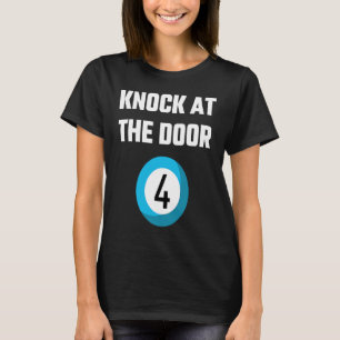 Lottery Saying Knock At The Door Four Caller Slang T-Shirt
