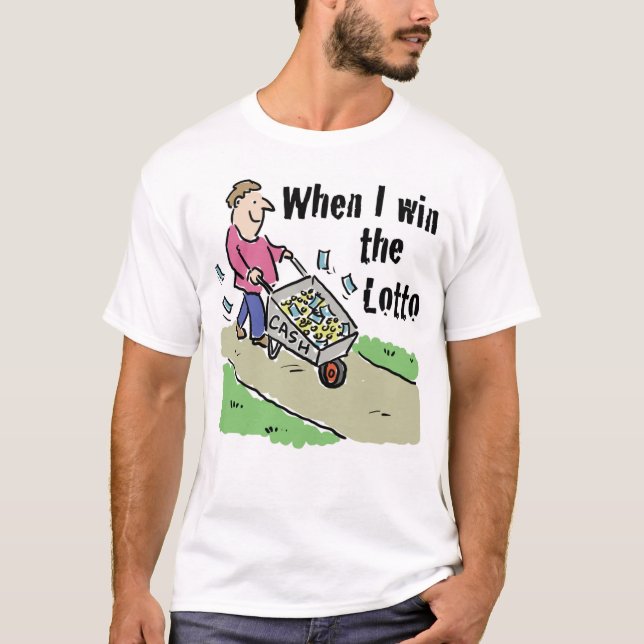 Lottery Winner. Man with Wheelbarrow of Cash T-Shirt (Front)