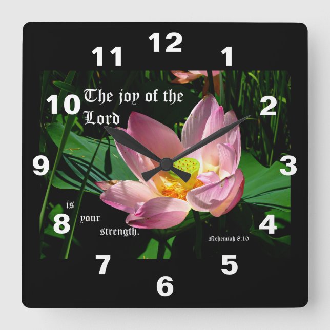 Lotus Blossom Nehemiah 8:10 Square Wall Clock (Front)