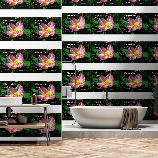 Lotus Blossom Nehemiah 8:10 Wallpaper (Bathroom)