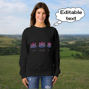 Lotus flower custom text sweatshirt