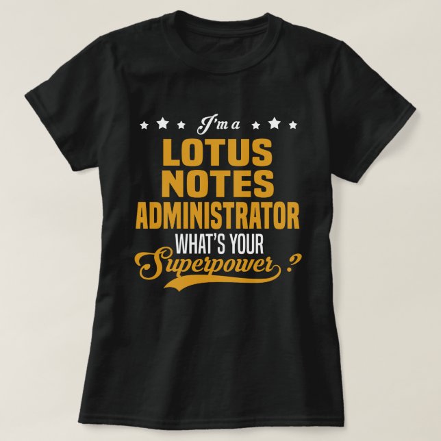 Lotus Notes Administrator T-Shirt (Design Front)