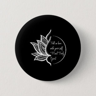Lotus Yoga Inspiring Love Your Mind Body Spirit Me 6 Cm Round Badge