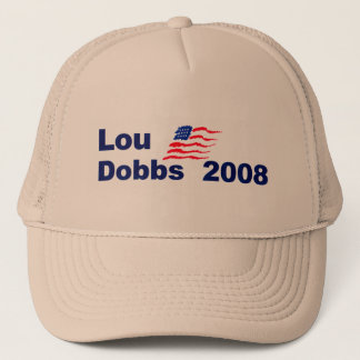Lou dobbs 2008 Hat