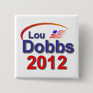 Lou Dobbs 2012 15 Cm Square Badge