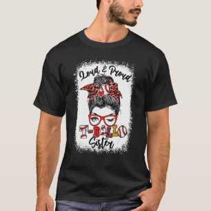 Loud And Proud ball Sister Messy Bun Bleached T-Shirt