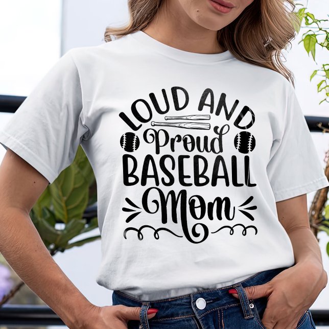 Loud And Proud Baseball Mum T-Shirt (Creator Uploaded)