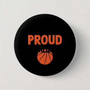 Loud And Proud Basketball Mum - Funny Quotes  6 Cm Round Badge