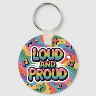 Loud and Proud – Colorful Psychedelic LGBTQ+ Ally  Key Ring