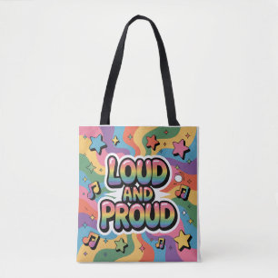 Loud and Proud – Colorful Psychedelic LGBTQ+ Ally Tote Bag