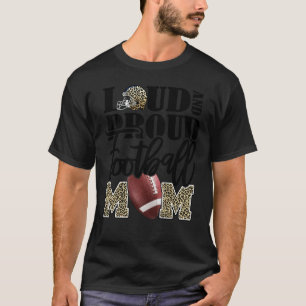 Loud And Proud Football Mum Leopard Print Cheetah  T-Shirt
