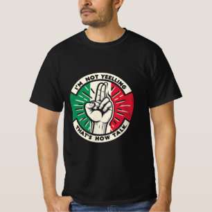 Loud and Proud – Italian Hand Gesture Humour Desig T-Shirt
