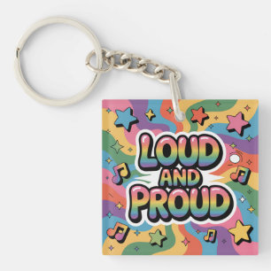 LOUD AND PROUD   LGBTQ+ Pride Ally Key Ring