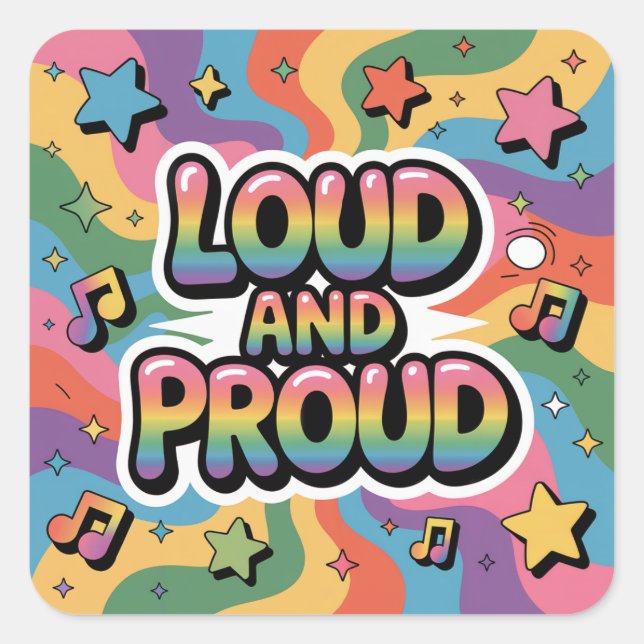 LOUD AND PROUD | LGBTQ+ Pride Ally Square Sticker (Front)
