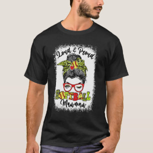 Loud And Proud Softball Mawmaw Messy Bun Bleached T-Shirt