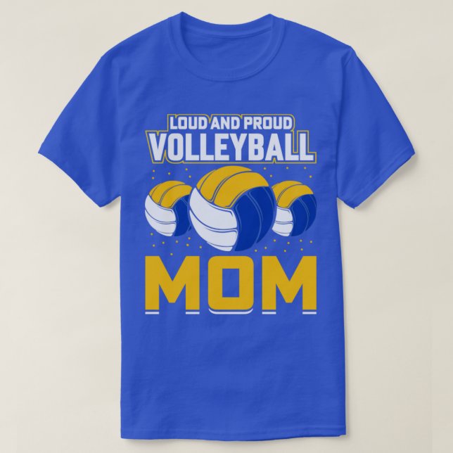 Loud and Proud Volleyball Mum T-Shirt (Design Front)