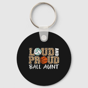 Loud And Proud Volleybyll Bysketbyll Aunt Fun Byll Key Ring