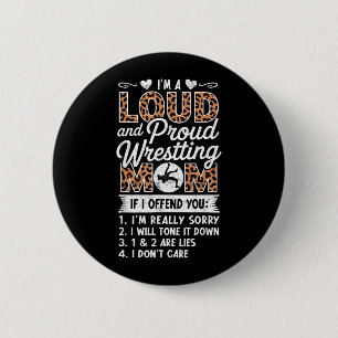 Loud and Proud Wrestling Mum Wrestler Mother 6 Cm Round Badge