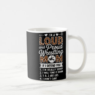 Loud and Proud Wrestling Mum Wrestler Mother Coffee Mug