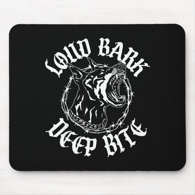Loud BARK DEEP BITE Mouse Pad (Front)