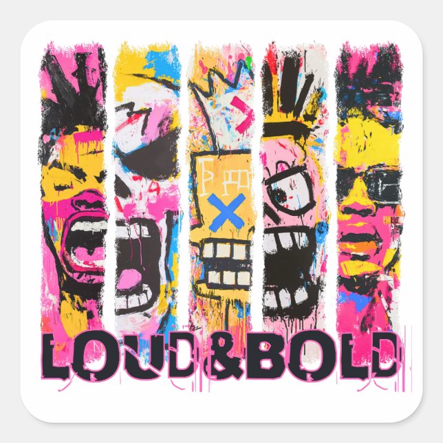 Loud & Bold – Graffiti Street Art Design Square Sticker (Front)