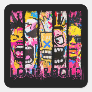 Loud & Bold – Graffiti Street Art Design Square Sticker